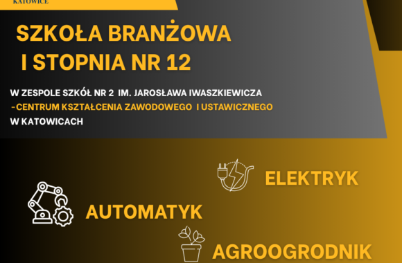 Plakat reklamujący szkołę branżową 1 stopnia, nr 12. Automatyk, agroogrodnik, elektryk.